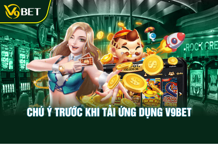 Chú ý trước khi tải ứng dụng
