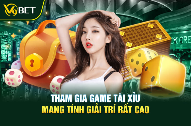 Tham gia game tài xỉu mang tính giải trí rất cao