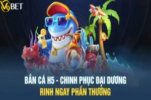 Khám phá 3 cấp độ chơi trong bắn cá H5